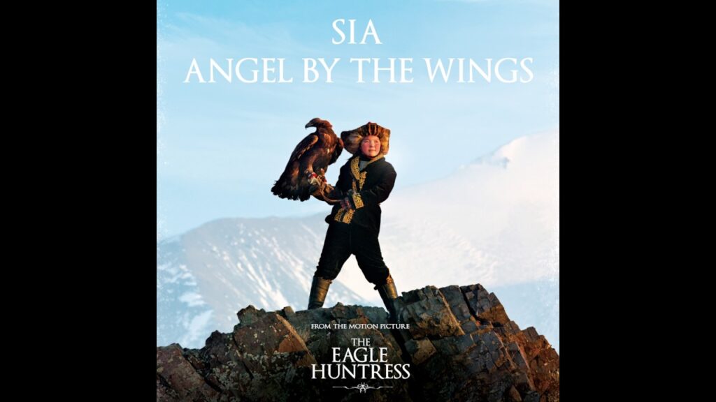 Sia – Angel By The Wings (from the movie “The Eagle Huntress”)