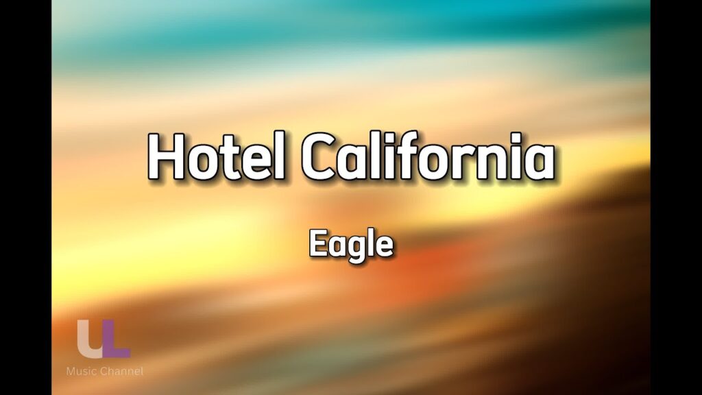 Hotel California – Eagle (Lyric)