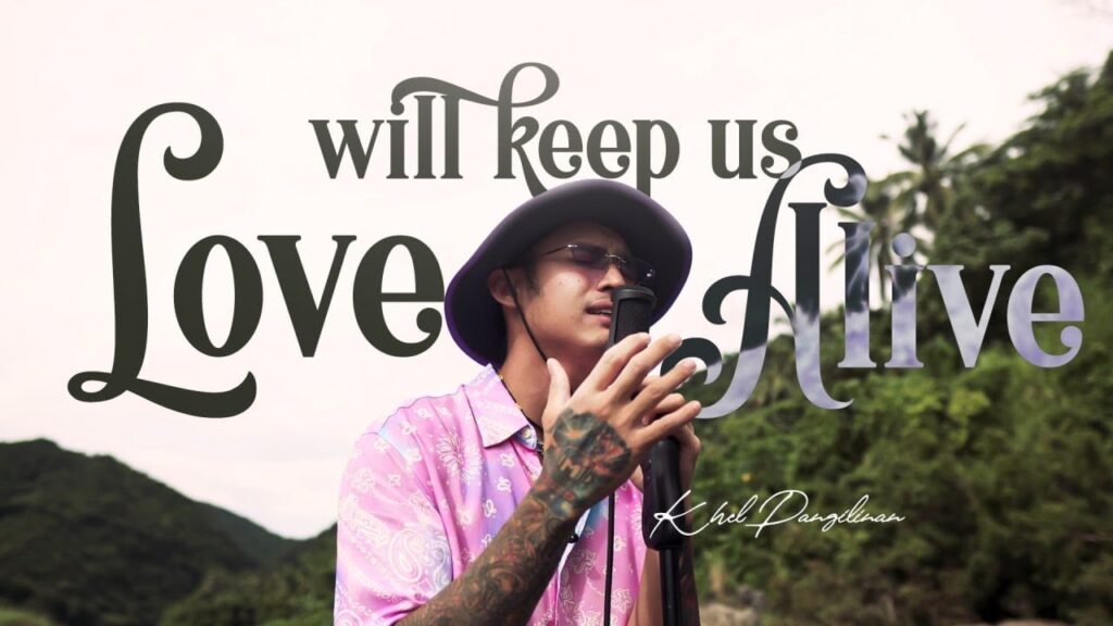 Love Will Keep Us Alive – Eagles (Khel Pangilinan)