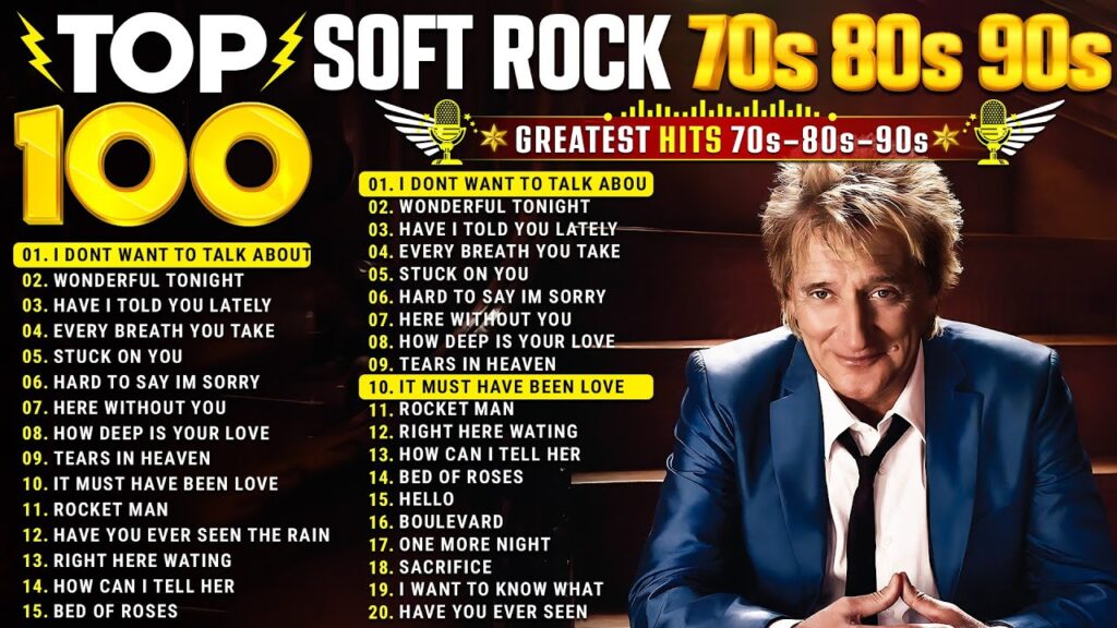 Rod Stewart, Elton John, Phil Collins, Michael Bolton, Eagles – Soft Rock Love Songs 70s 80s 90s