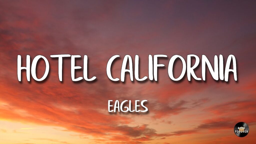 Eagles – Hotel California (Lyrics)
