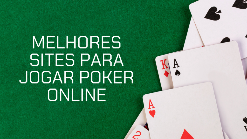 Melhores sites para jogar poker online 2025: plataformas confiáveis