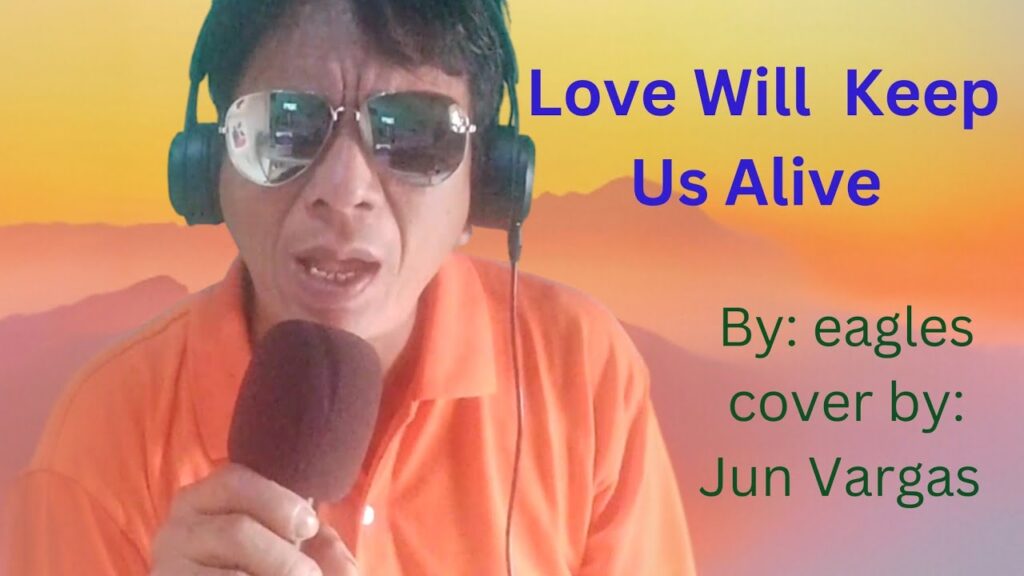 LOVE WILL KEEP US ALIVE COVER BY: JUN VARGAS #lovewillkeeusalive #eagles @pablitovargas22